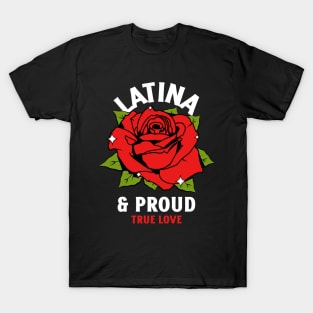 Latina Rose True Love T-Shirt